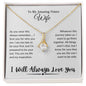 To My Amazing Future Wife | I Will Always Love You - Alluring Beauty necklace